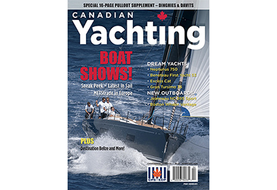 GET CANADIAN YACHTING’S BOAT SHOW ISSUE NOW