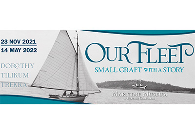 Our Fleet: Small Craft with a Story Opens at the Maritime Museum of BC