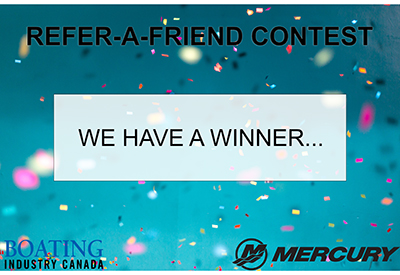 Winner announced in the Boating Industry Canada ‘Refer an Industry Friend’ contest sponsored by Mercury