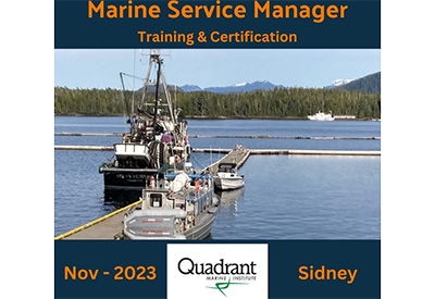 Quadrant Marine Institute Marine Service Manager course returns this November!