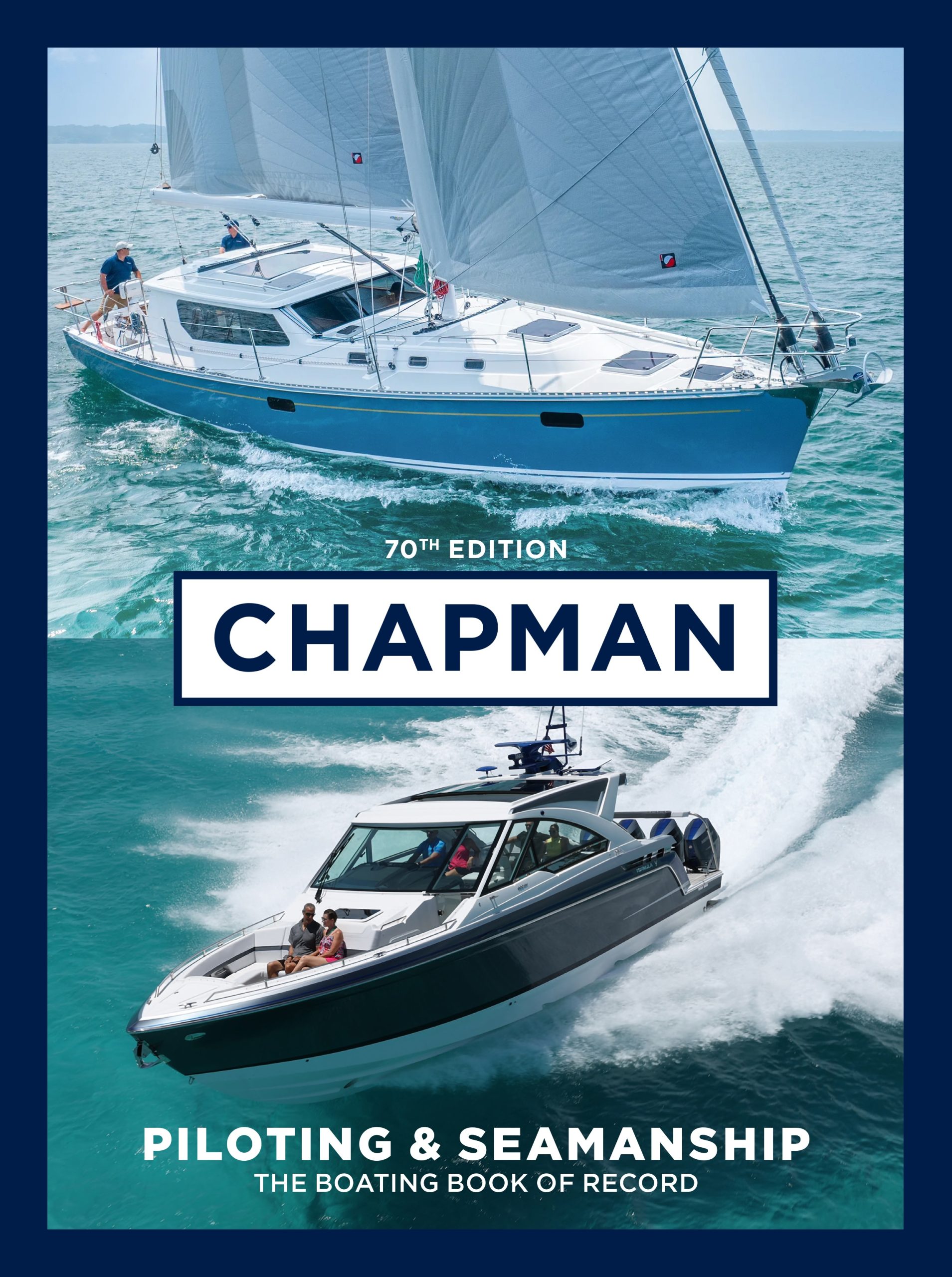 The 70th Edition of Chapman Piloting & Seamanship Sets the Standard for Modern Boating